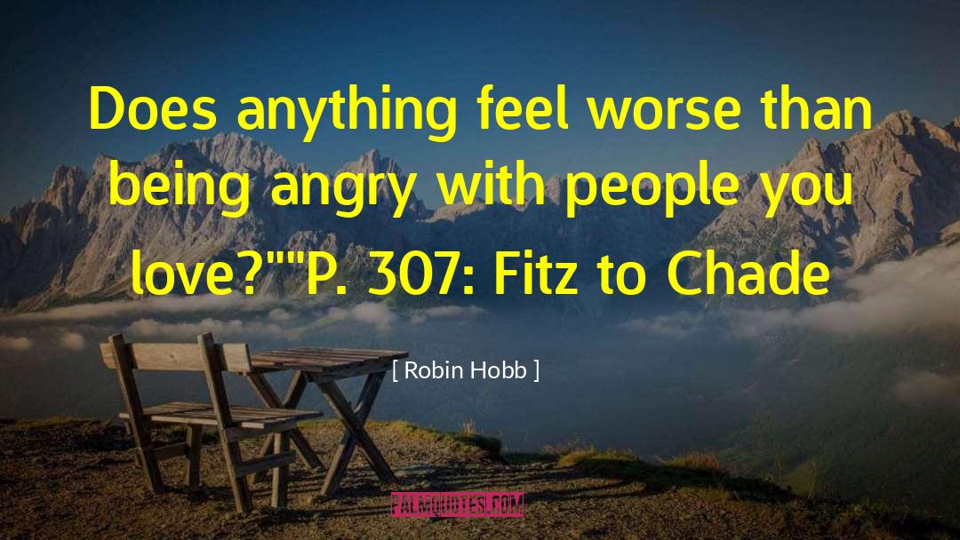 Being Angry quotes by Robin Hobb