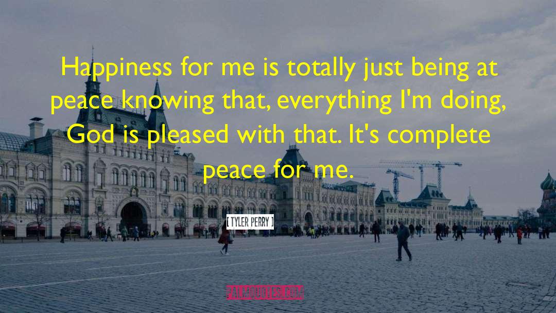 Being At Peace quotes by Tyler Perry