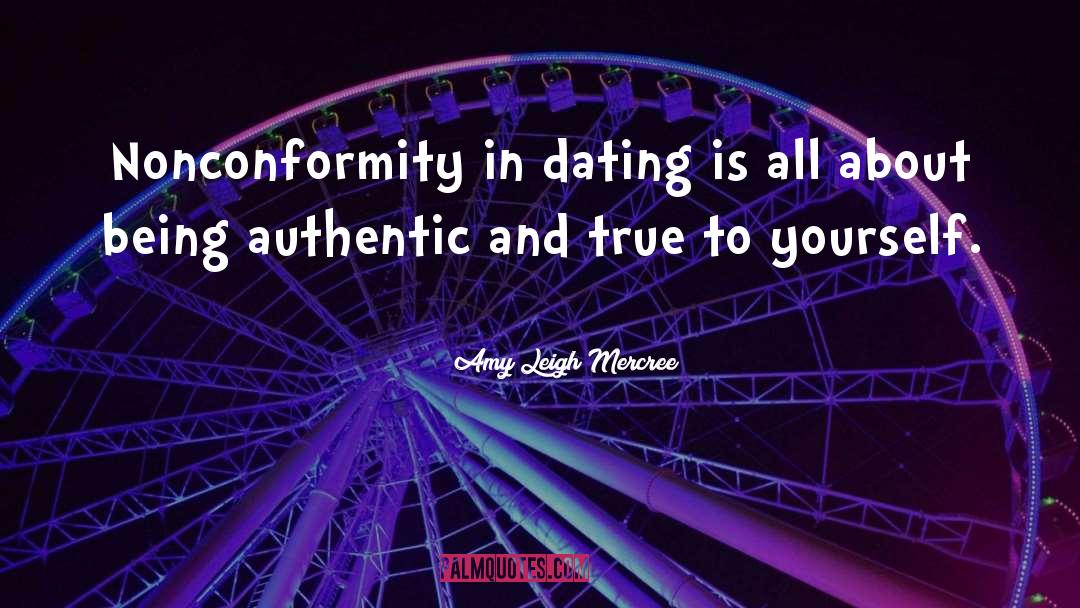 Being Authentic quotes by Amy Leigh Mercree