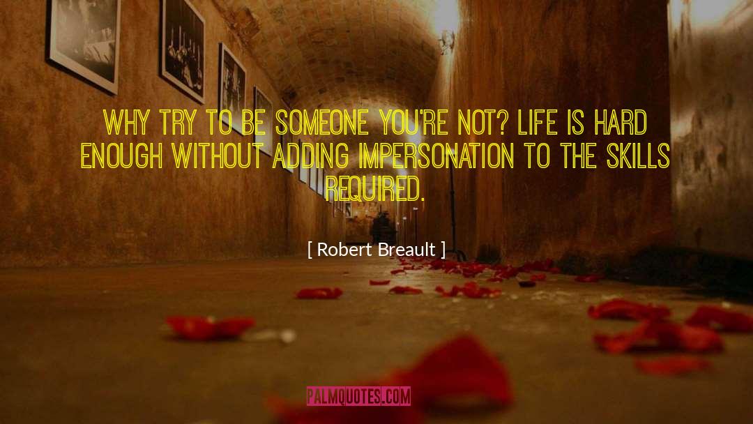 Being Authentic quotes by Robert Breault