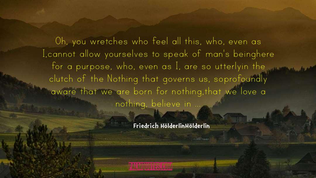Being Aware Of Your Surroundings quotes by Friedrich HölderlinHölderlin
