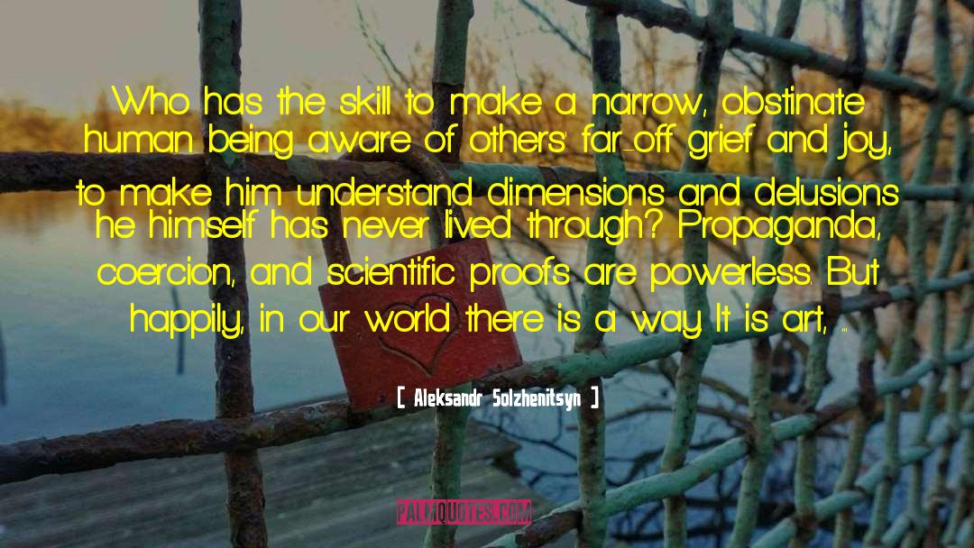 Being Aware quotes by Aleksandr Solzhenitsyn