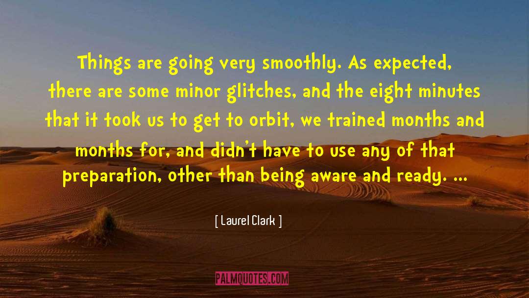 Being Aware quotes by Laurel Clark