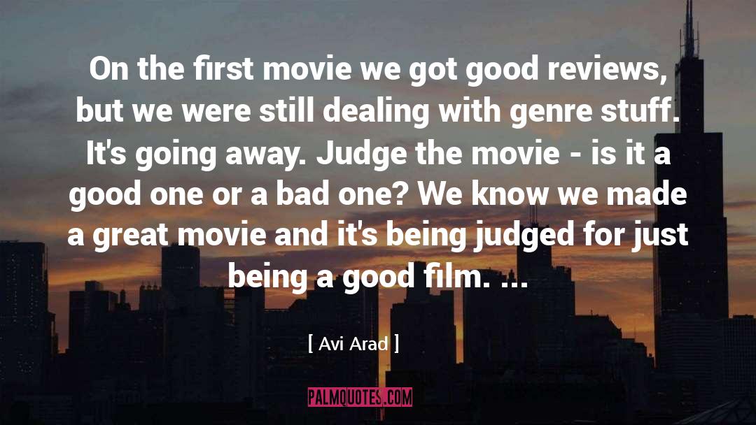 Being Bad And Good quotes by Avi Arad