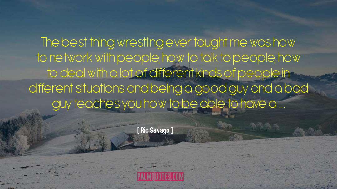 Being Bad And Good quotes by Ric Savage