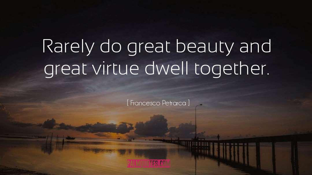 Being Beautiful quotes by Francesco Petrarca