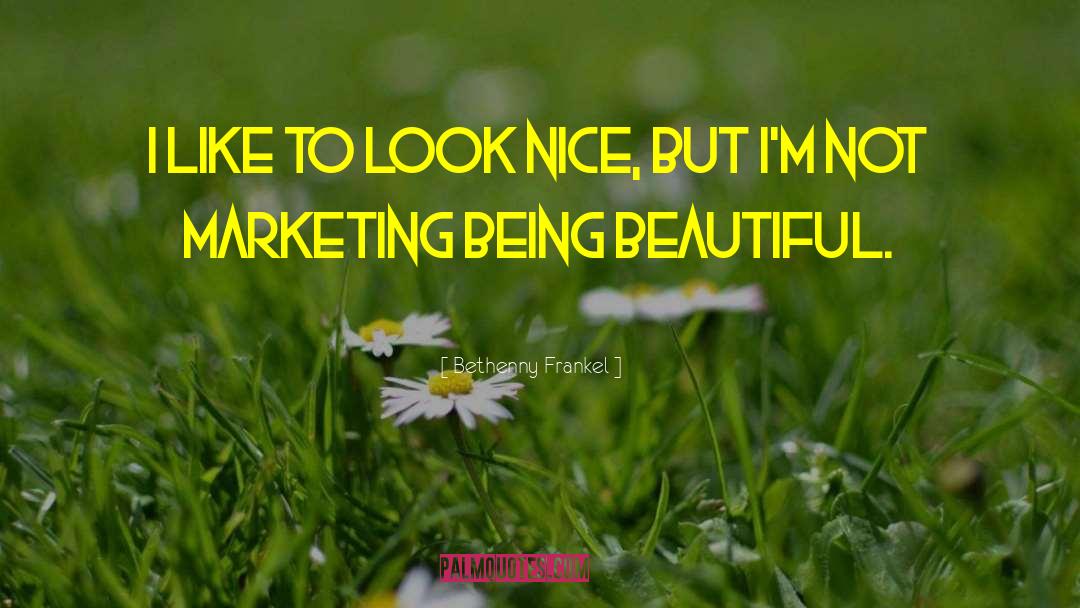 Being Beautiful quotes by Bethenny Frankel