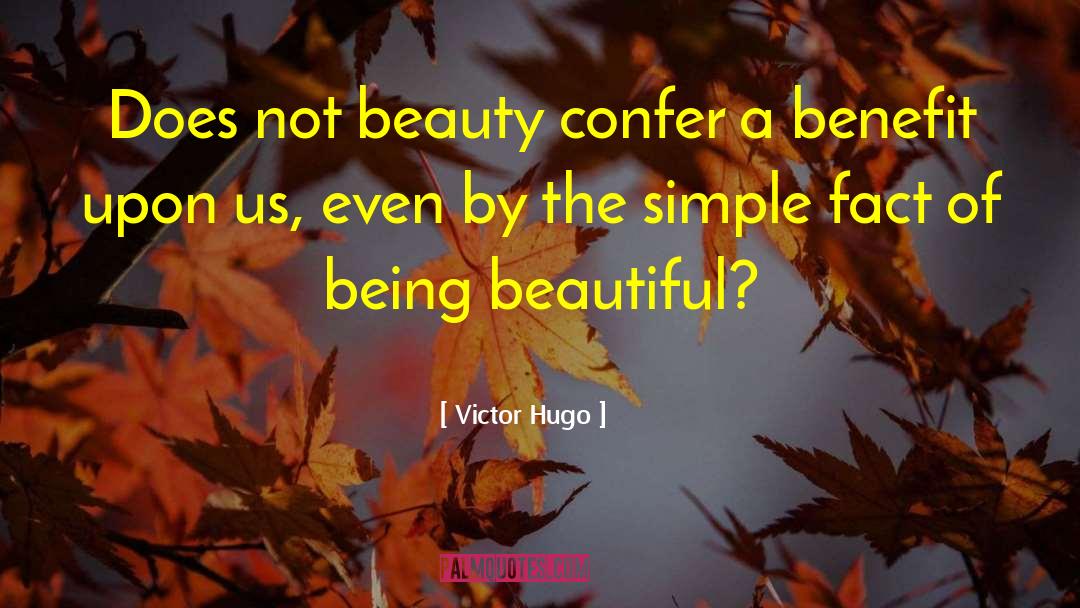 Being Beautiful quotes by Victor Hugo