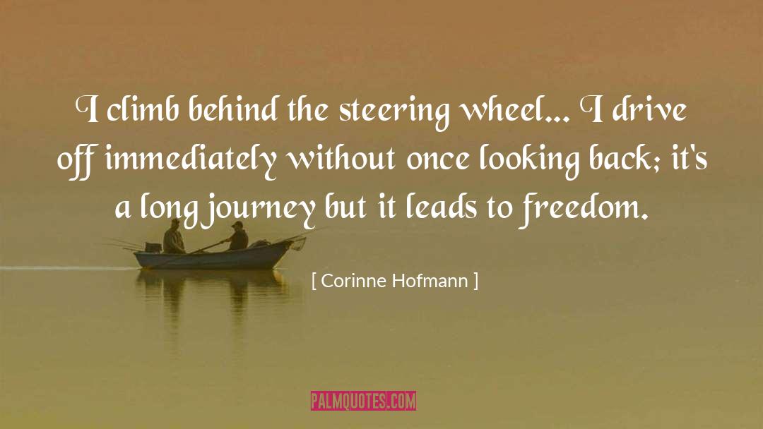 Being Behind The Wheel quotes by Corinne Hofmann