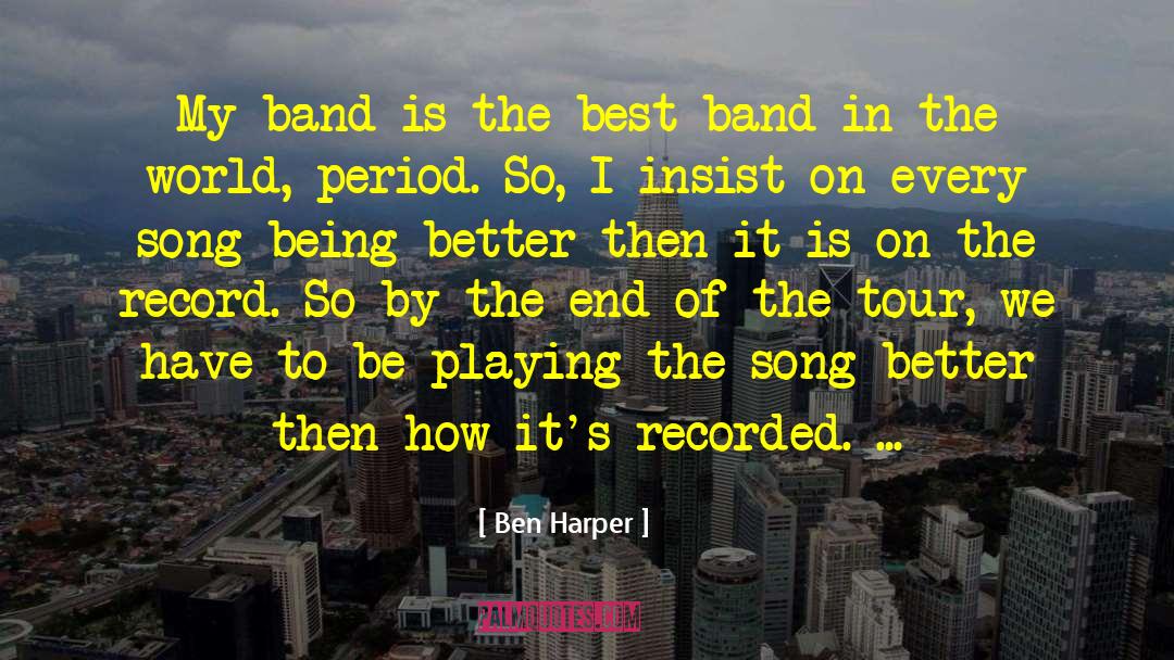 Being Better quotes by Ben Harper