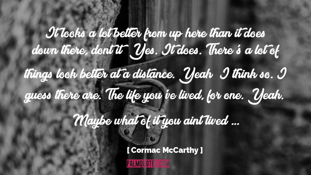 Being Better quotes by Cormac McCarthy