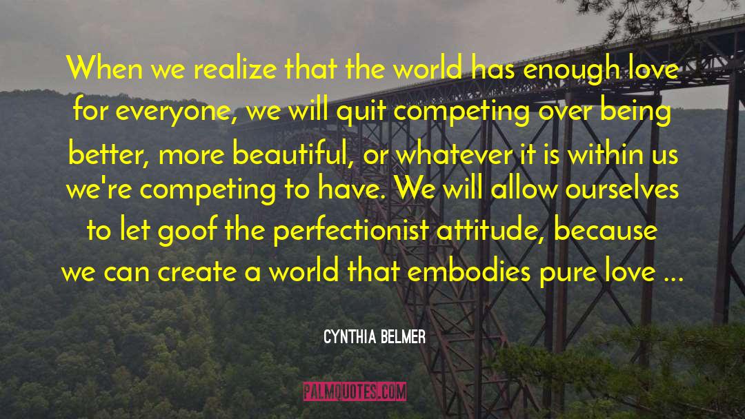 Being Better quotes by Cynthia Belmer