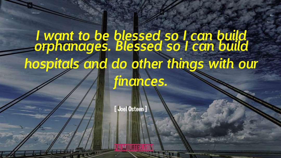 Being Blessed quotes by Joel Osteen