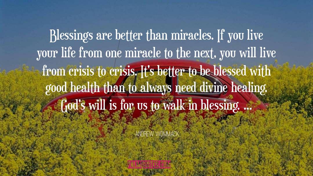 Being Blessed quotes by Andrew Wommack