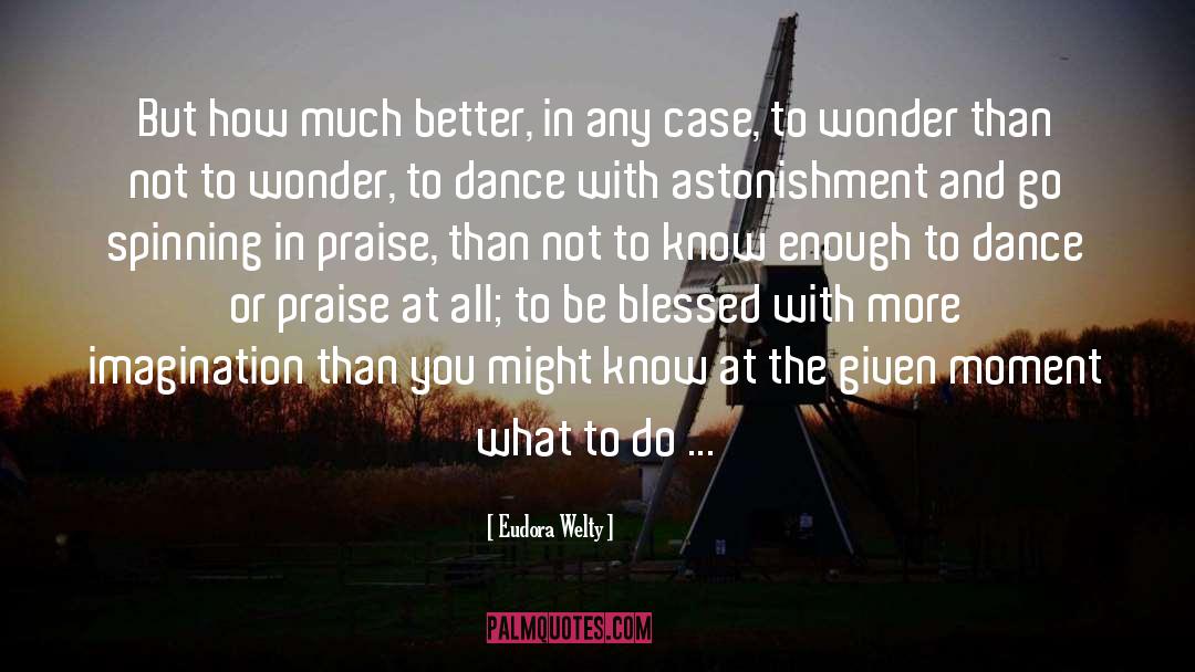 Being Blessed quotes by Eudora Welty