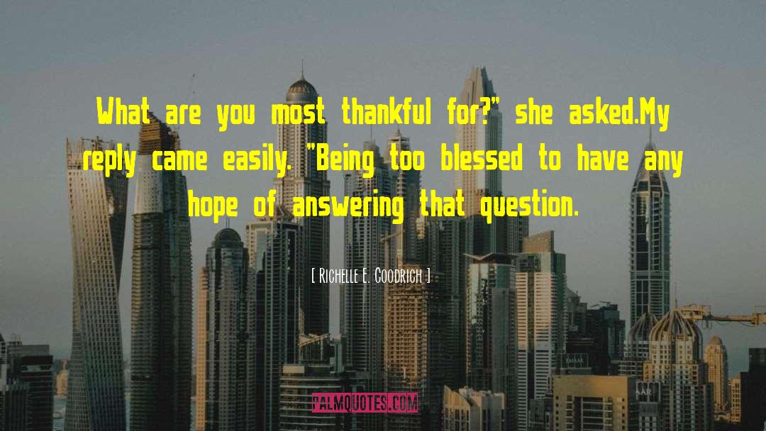 Being Blessed quotes by Richelle E. Goodrich