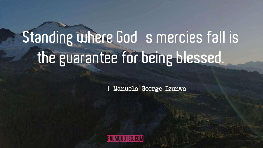 Being Blessed quotes by Manuela George-Izunwa