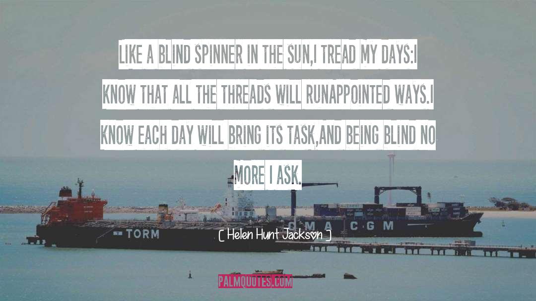 Being Blind quotes by Helen Hunt Jackson