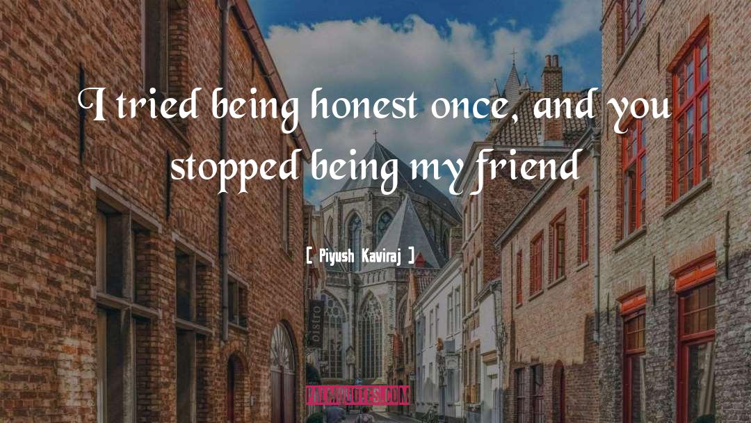 Being Blindsided quotes by Piyush Kaviraj