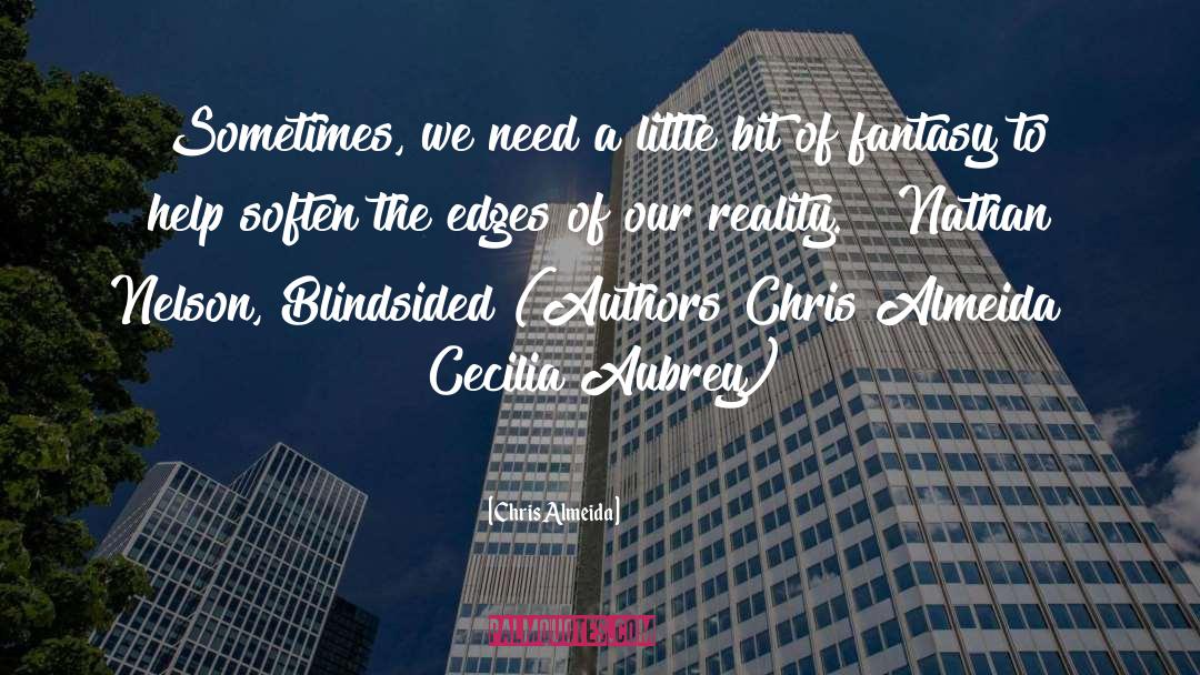 Being Blindsided quotes by Chris Almeida