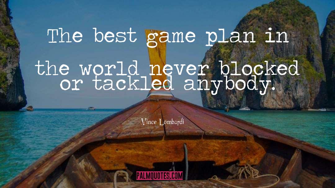 Being Blocked Quote quotes by Vince Lombardi