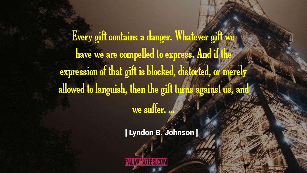 Being Blocked Quote quotes by Lyndon B. Johnson