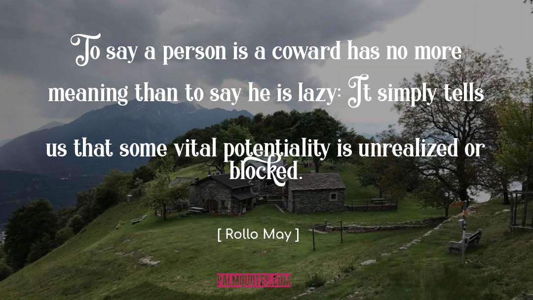 Being Blocked Quote quotes by Rollo May