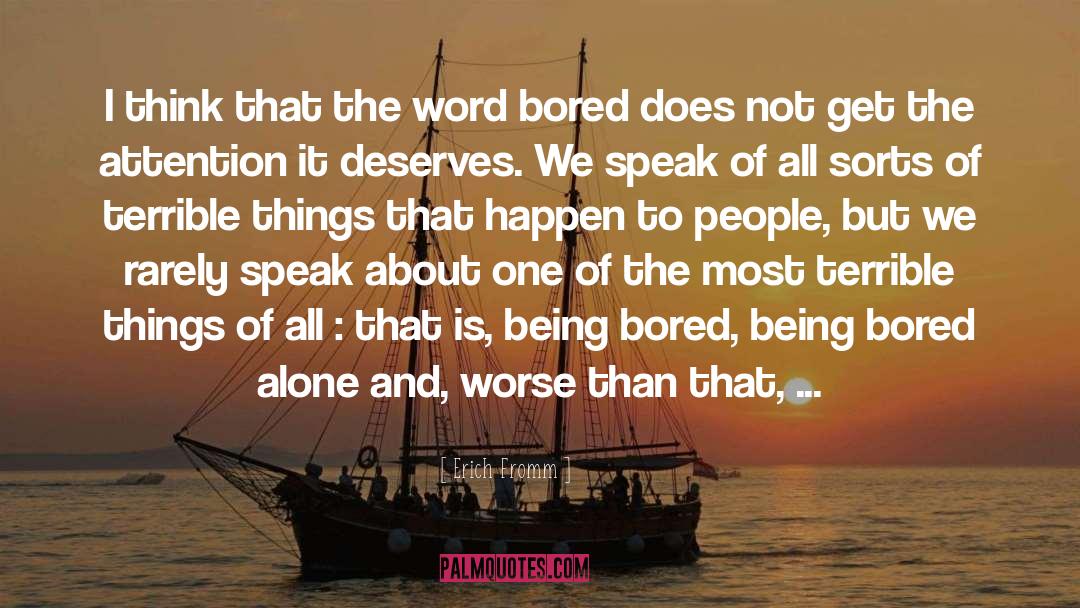 Being Bored quotes by Erich Fromm