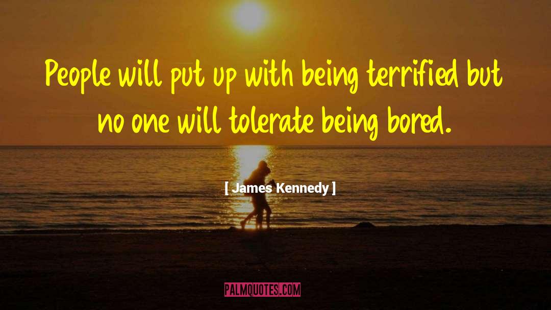 Being Bored quotes by James Kennedy