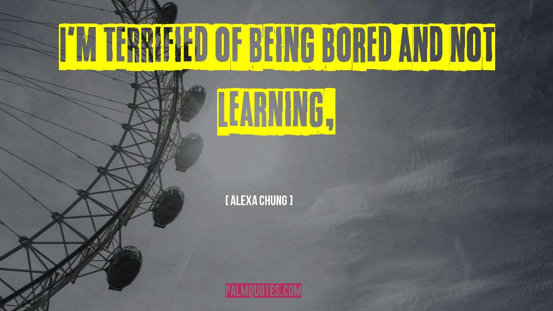 Being Bored quotes by Alexa Chung