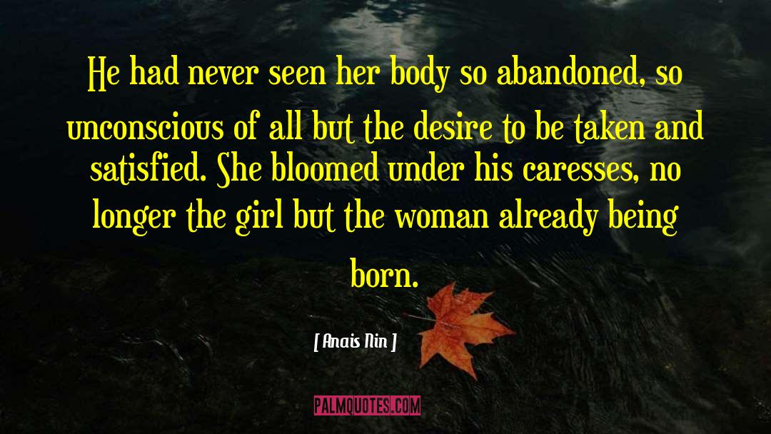 Being Born quotes by Anais Nin