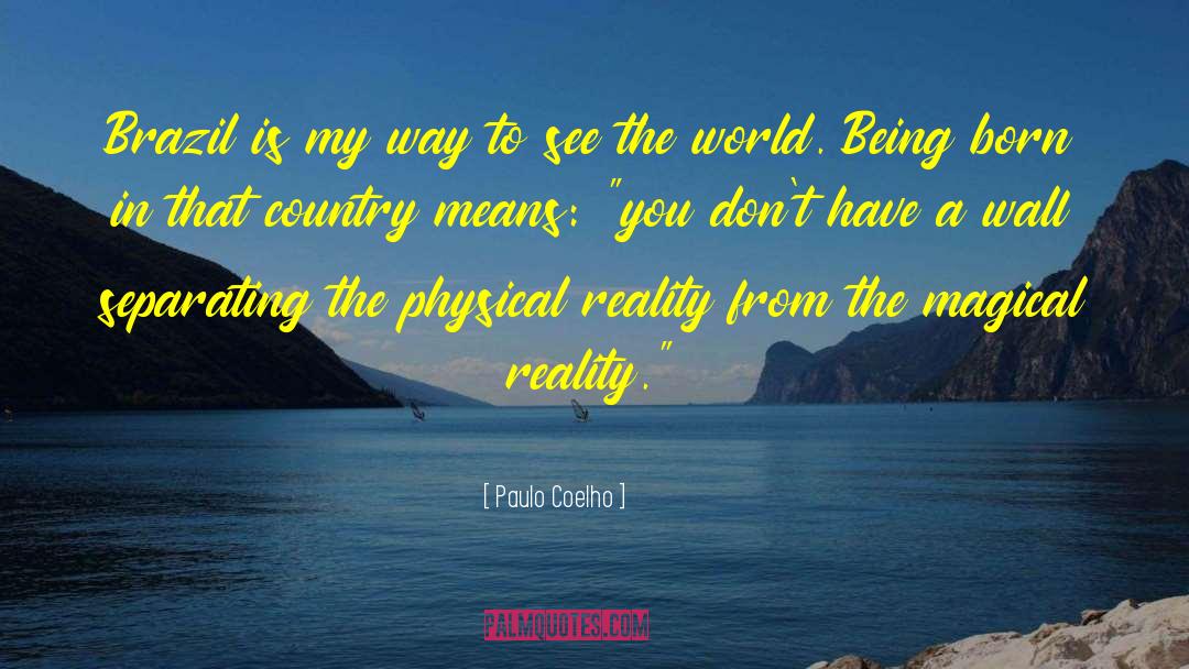 Being Born quotes by Paulo Coelho