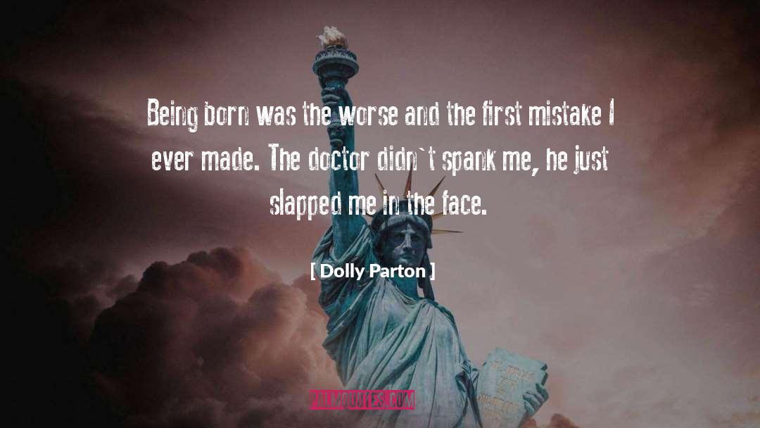Being Born quotes by Dolly Parton