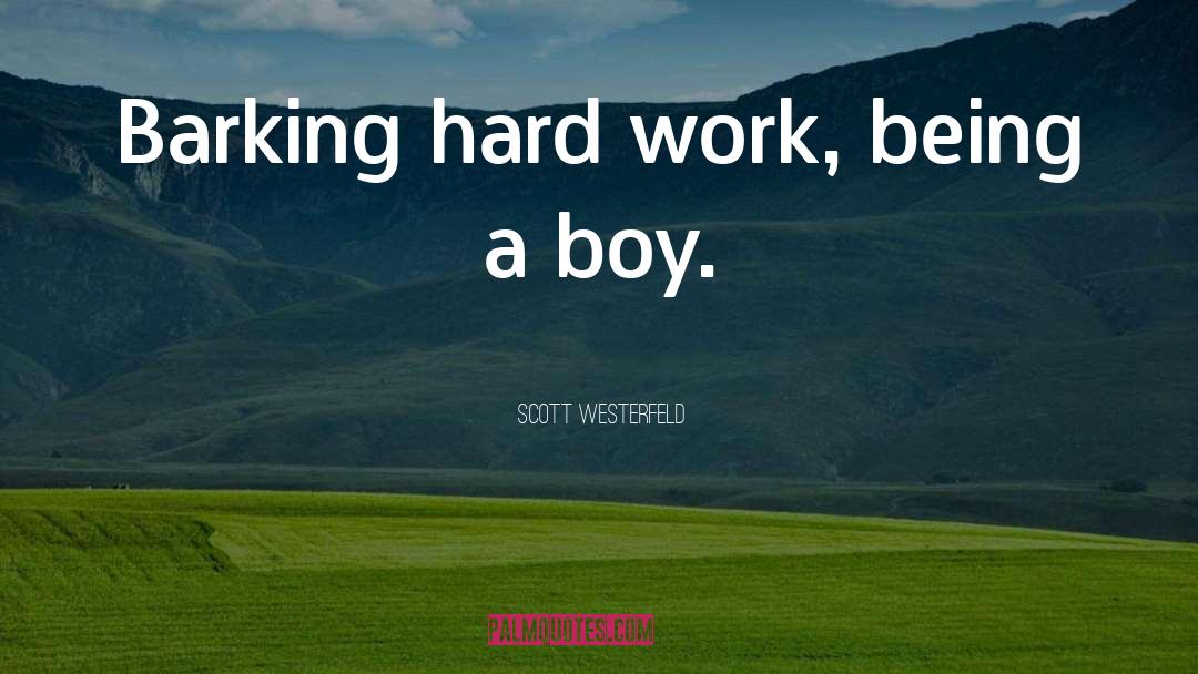 Being Boy quotes by Scott Westerfeld