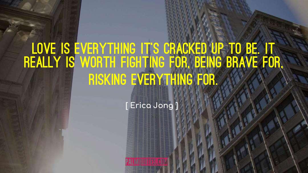 Being Brave Again quotes by Erica Jong