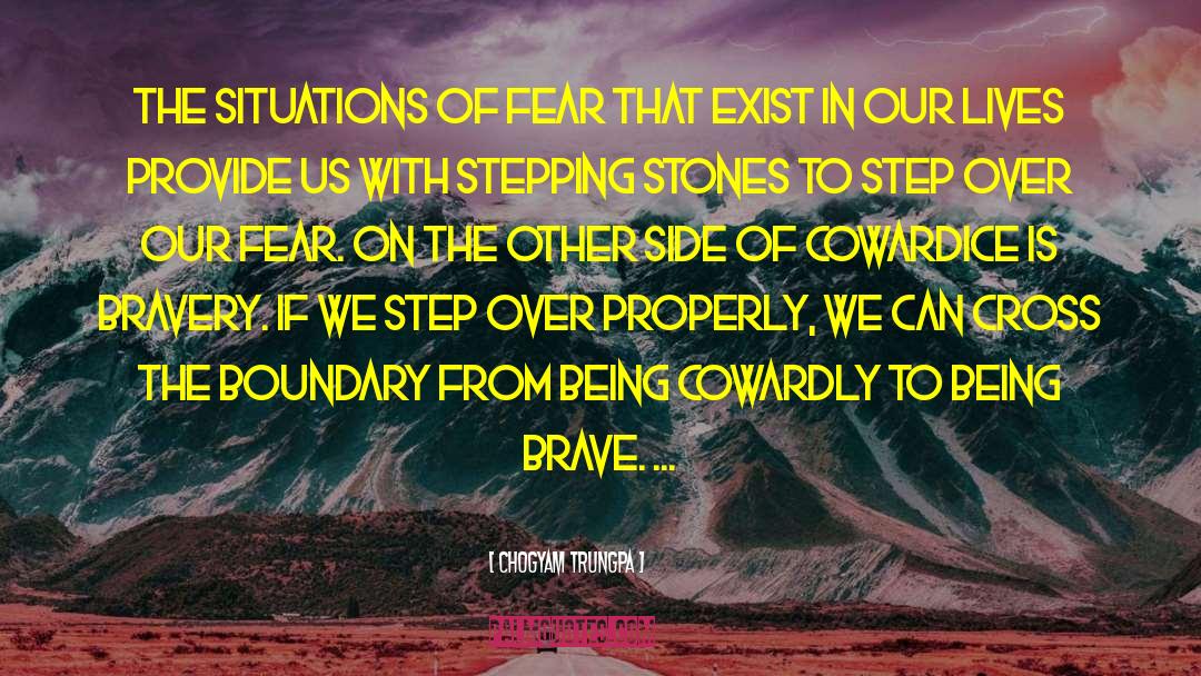 Being Brave quotes by Chogyam Trungpa