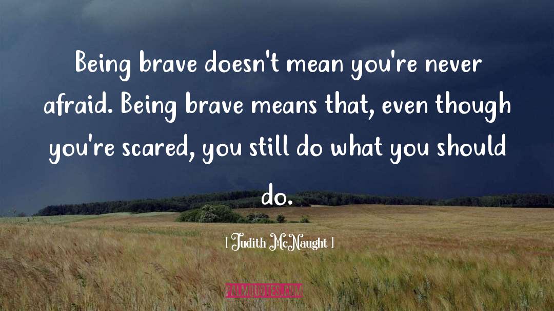 Being Brave quotes by Judith McNaught