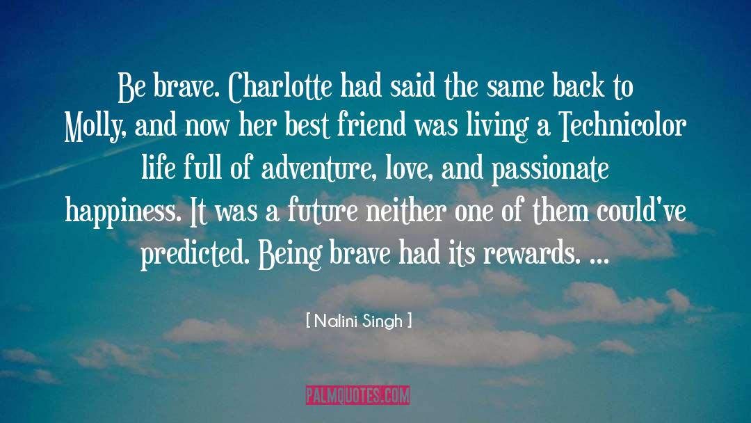 Being Brave quotes by Nalini Singh