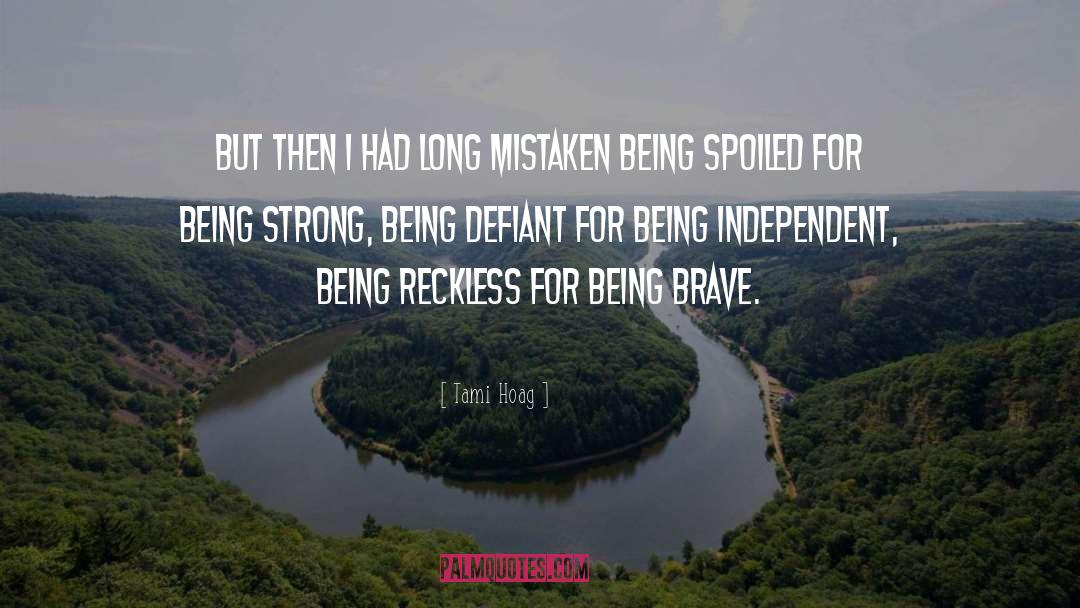 Being Brave quotes by Tami Hoag
