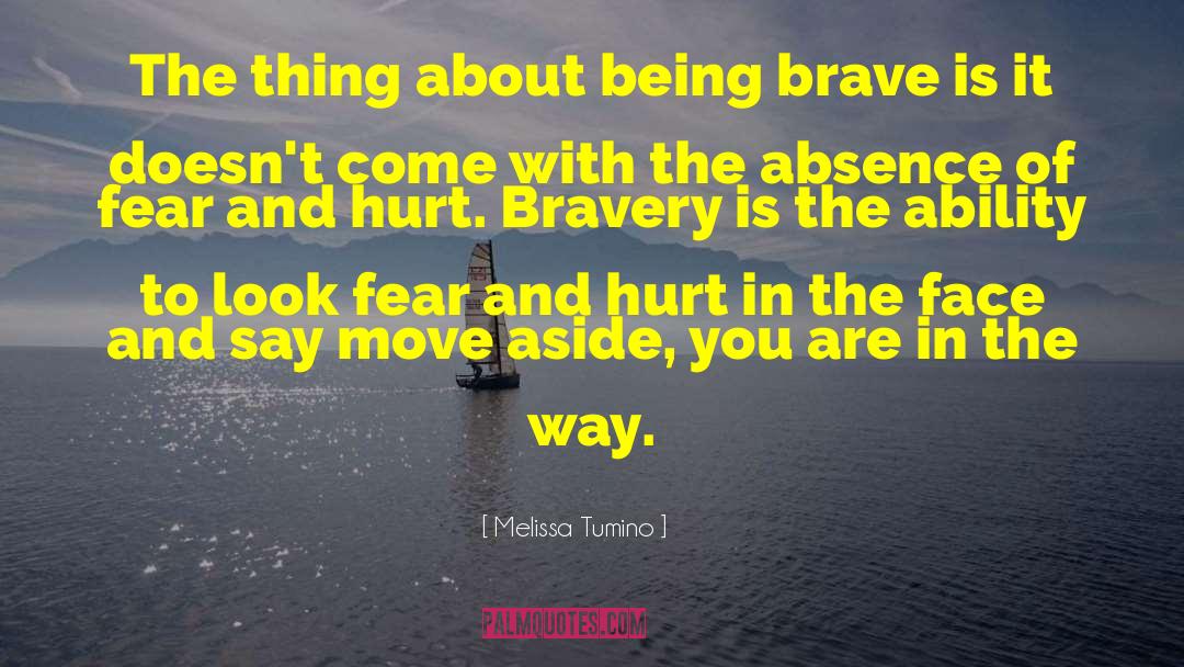 Being Brave quotes by Melissa Tumino