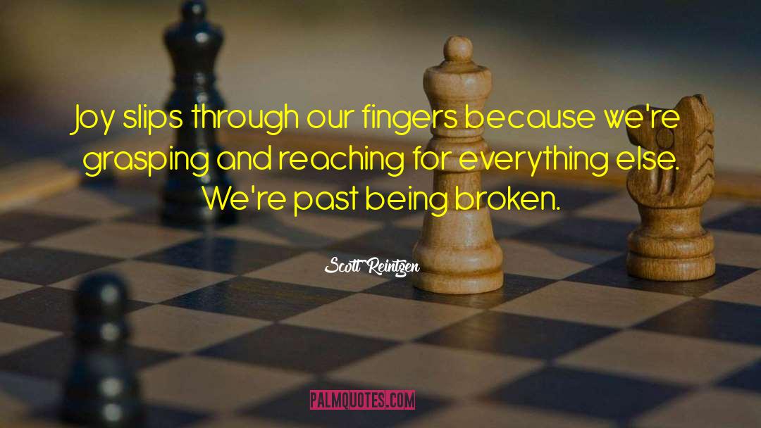Being Broken quotes by Scott Reintgen