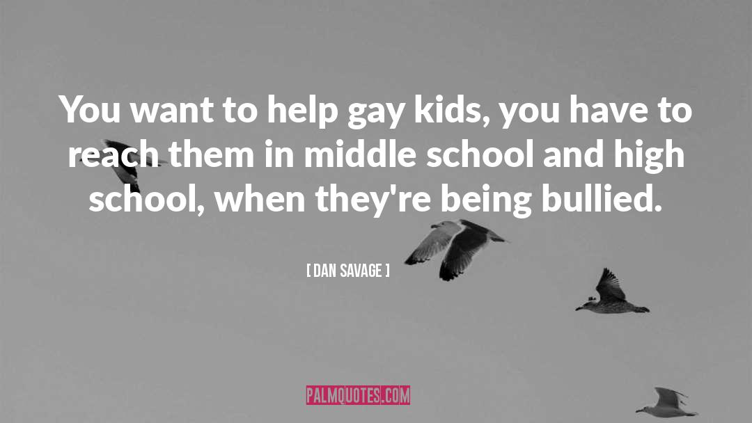 Being Bullied quotes by Dan Savage