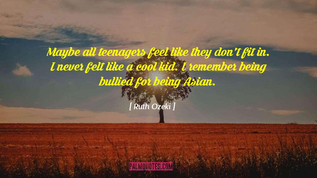 Being Bullied Yahoo quotes by Ruth Ozeki