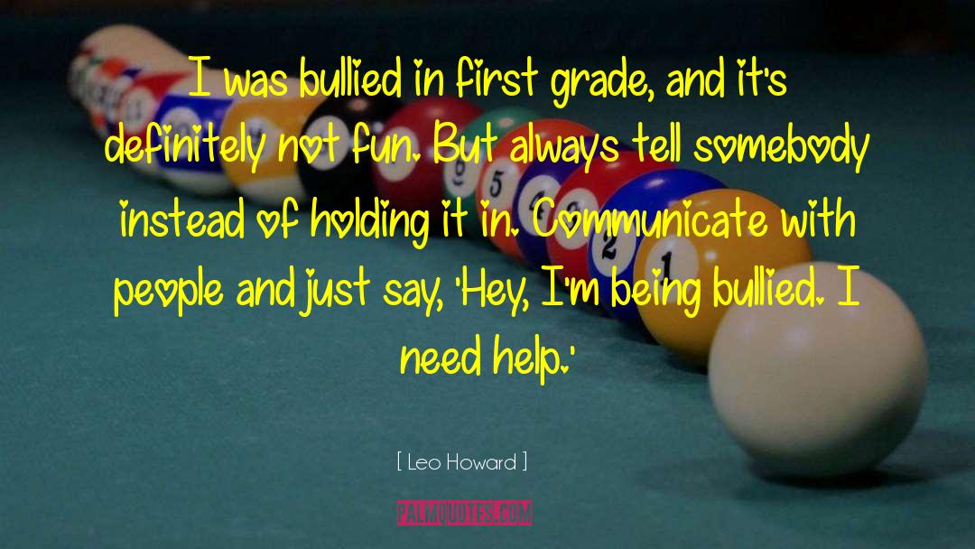 Being Bullied Yahoo quotes by Leo Howard