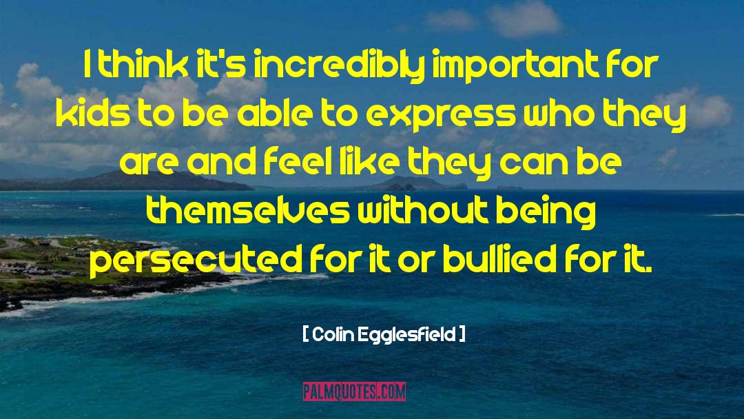 Being Bullied Yahoo quotes by Colin Egglesfield