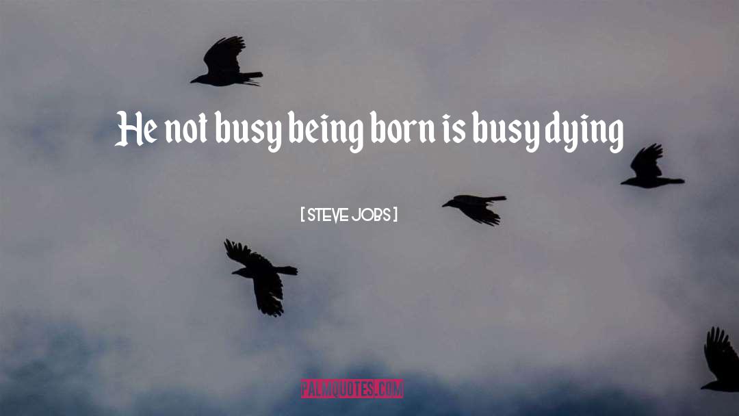 Being Busy quotes by Steve Jobs