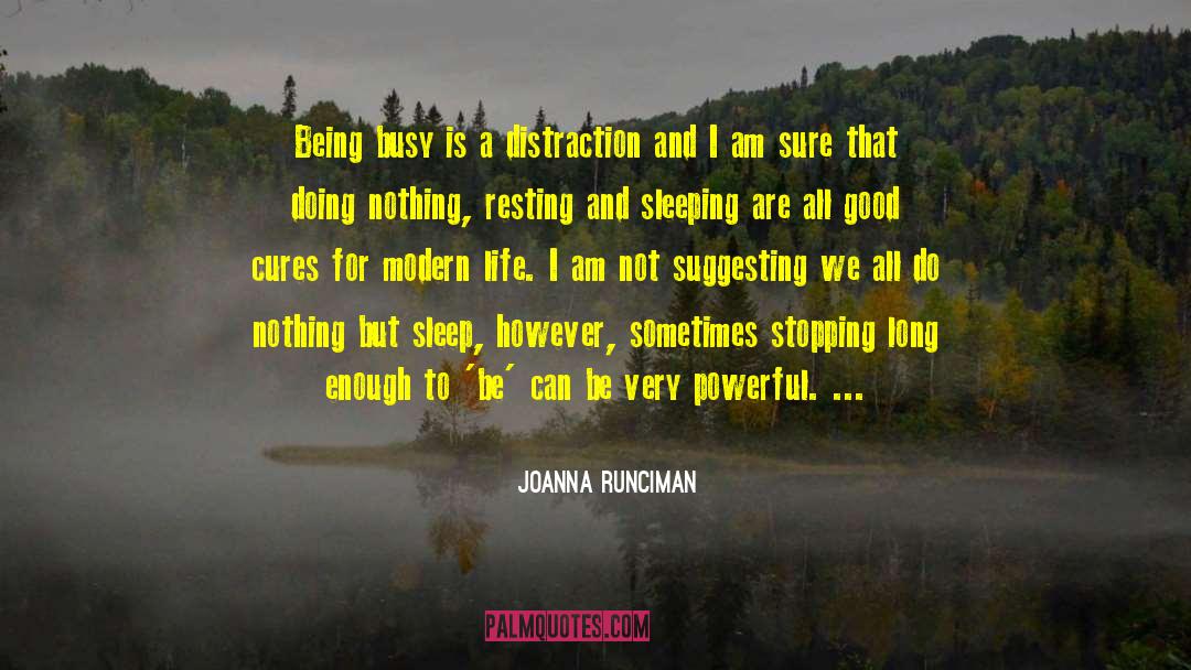 Being Busy quotes by Joanna Runciman