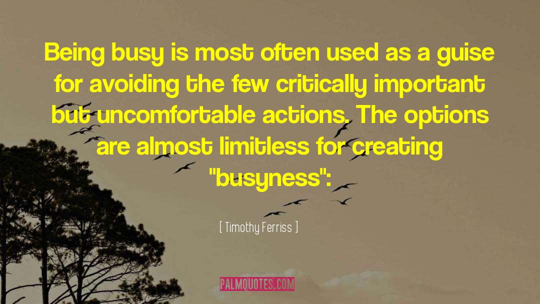 Being Busy quotes by Timothy Ferriss