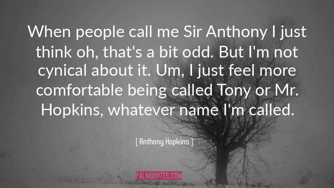 Being Called quotes by Anthony Hopkins