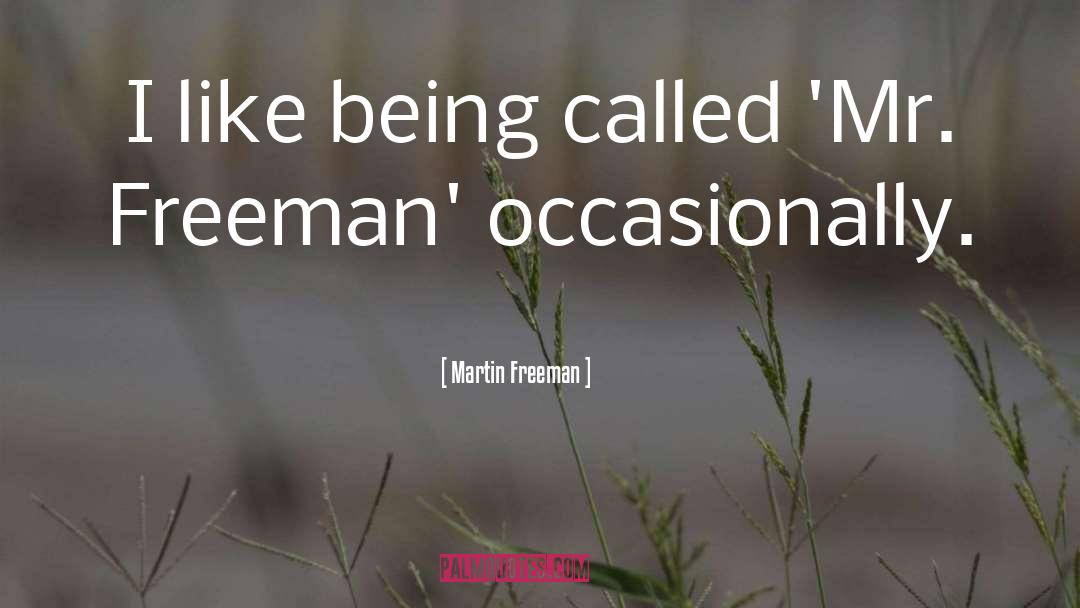 Being Called quotes by Martin Freeman